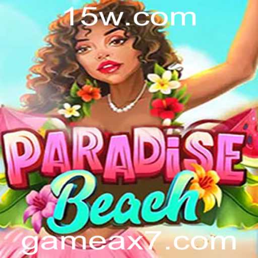 ParadiseBeach: Aventura Inesquecível ao Estilo AX7